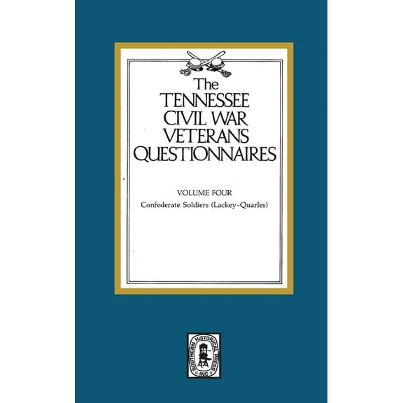 Tennessee Civil War Veteran Questionnaires: Volume #4 (Hardcover)