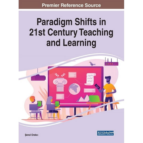 Paradigm Shifts in 21st Century Teaching and Learning, (Hardcover)