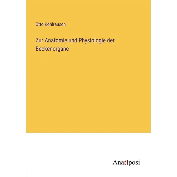 Zur Anatomie und Physiologie der Beckenorgane