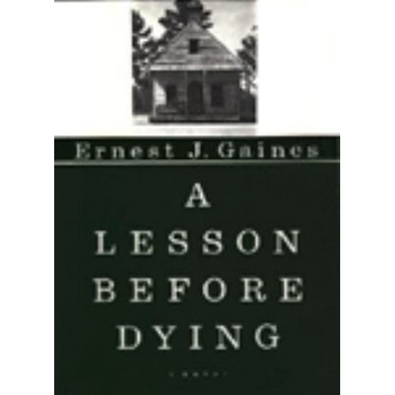 Pre-Owned A Lesson Before Dying (Hardcover) 0679414770 9780679414773