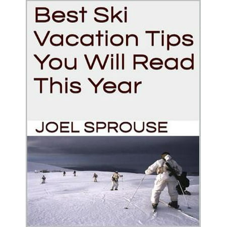 Best Ski Vacation Tips You Will Read This Year - (Best All Around Twin Tip Skis)