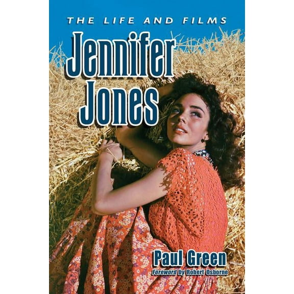 Jennifer Jones: The Life and Films, (Paperback)