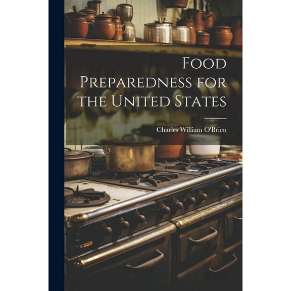 Food Preparedness for the United States (Paperback)