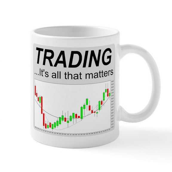 CafePress - Trading...Its All That Matters Mugs - 11 oz Ceramic Mug - Novelty Coffee Tea Cup
