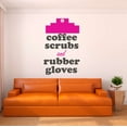 thumbnail image 2 of Girls Coffee Scrubs and Rubber Gloves Cute Girly Wall Decal Decoration Nursing Medical Motivational Vinyl Wall Decal Lasts Years and Easily Removable - Size: 6 In(W) x 10 In(H), 2 of 5