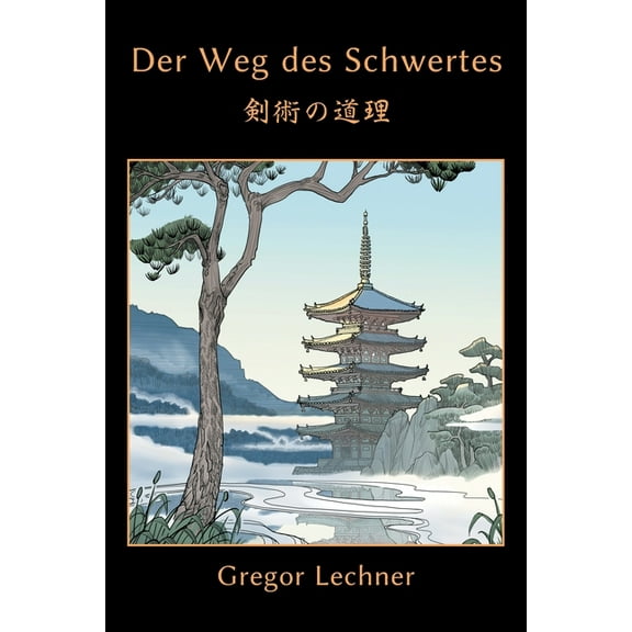 Der Weg des Schwertes: Kenjutsu no Dōri, (Paperback)