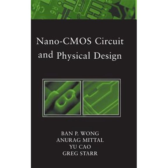 Pre-Owned IEEE Press Nano-CMOS Circuit and Physical Design, (Hardcover)