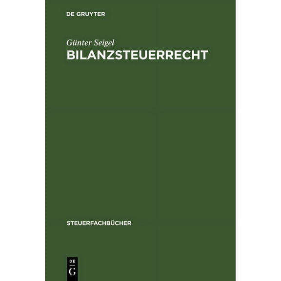 Steuerfachbücher Bilanzsteuerrecht, (Hardcover)