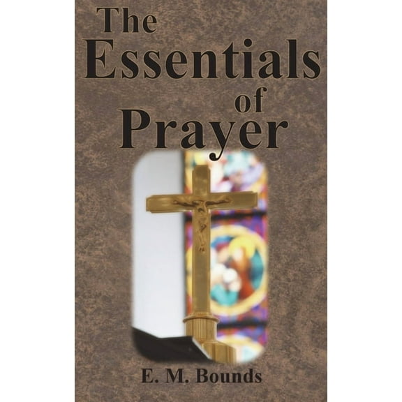The Essentials of Prayer (Hardcover)