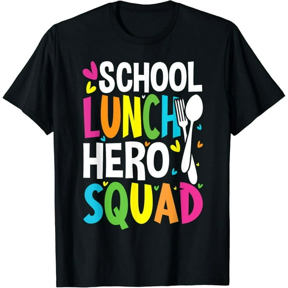 School Lunch Hero Squad of Cafeteria Lady Worker Funny Gifts T-Shirt100% cotton