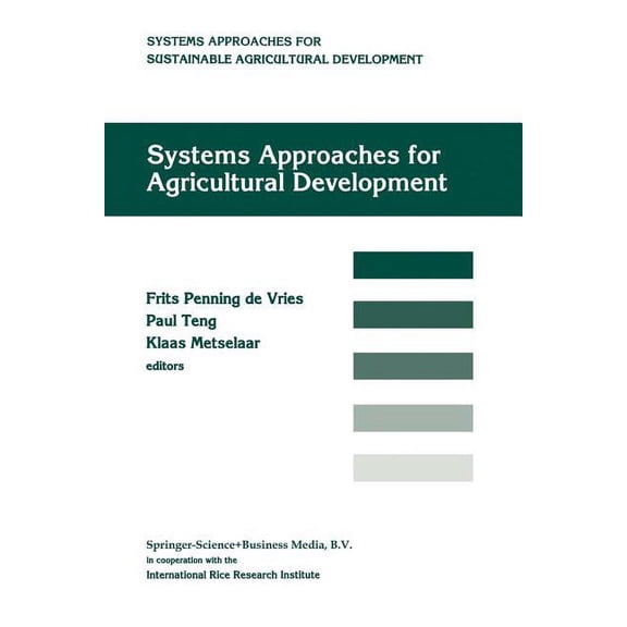 System Approaches for Sustainable Agricu Systems Approaches for Agricultural Development: Proceedings of the International Symposium on Systems Approaches for Ag, Book 2, (Paperback)