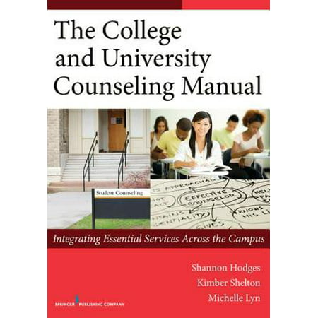 The College and University Counseling Manual - (Best Universities For Counseling Psychology)