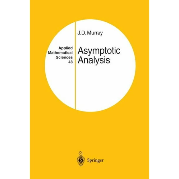 Applied Mathematical Sciences Asymptotic Analysis, Book 48, (Paperback)