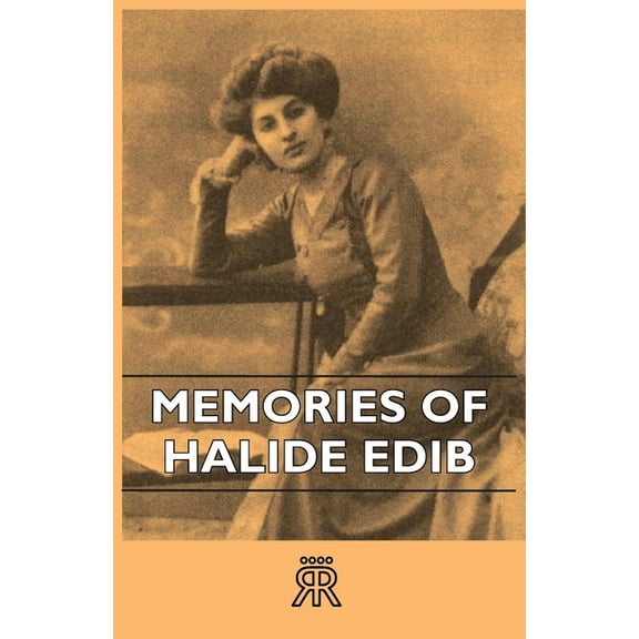 Memories of Halide Edib, (Hardcover)