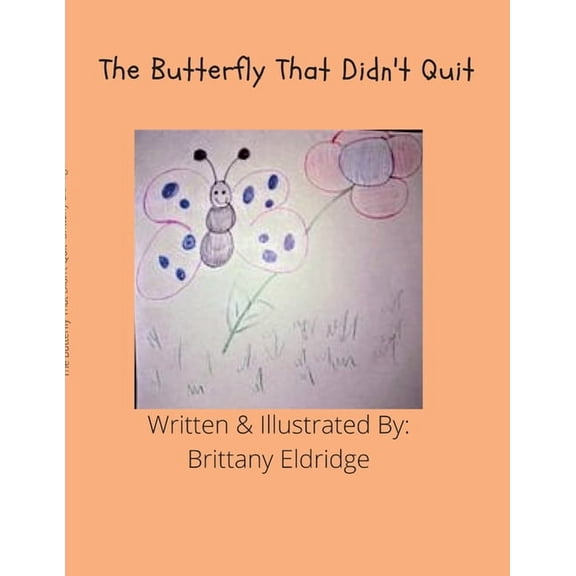 The Buttefly That Didn't Quit, (Paperback)