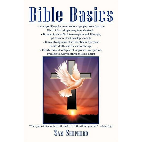 Bible Basics : "Then you will know the truth, and the truth will set you free" -John 8:32 (Paperback)