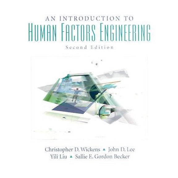 Pre-Owned An Introduction to Human Factors Engineering (Hardcover) 0131837362 9780131837362