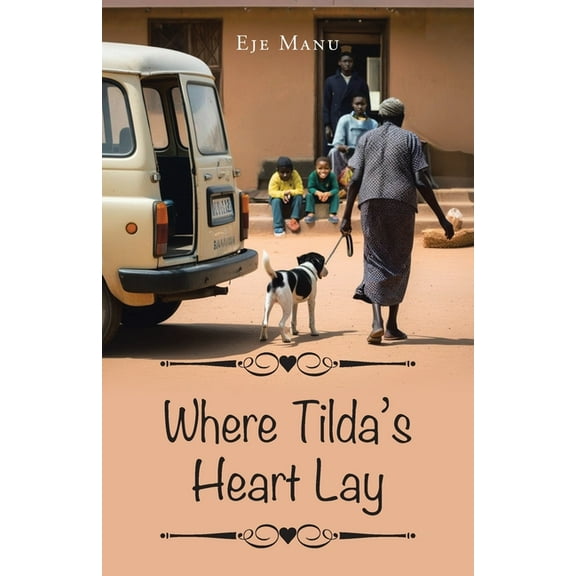 Where Tilda's Heart Lay, (Paperback)