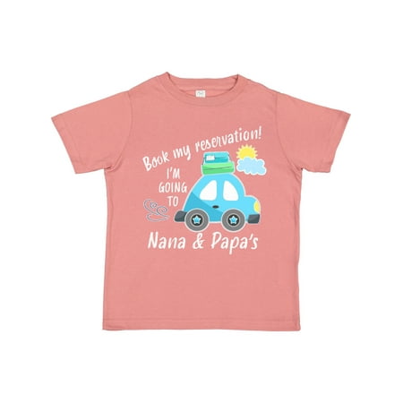 

Inktastic Book My Reservation! I m Going to Nana and Papa s Gift Toddler Boy or Toddler Girl T-Shirt
