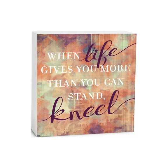 More Can Stand Kneel Orange Splash 5 x 5 Wood Tabletop Sign Plaque