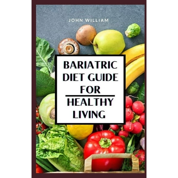 Bariatric Diet Guide for Healthy Living (Paperback)