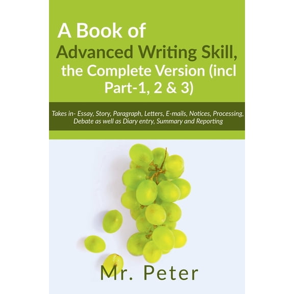 A Book of Advanced Writing Skill, the Complete Version (incl Part-1, 2 & 3), (Paperback)