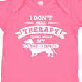 thumbnail image 4 of Inktastic No Therapy Dachshund Boys or Girls Baby Bodysuit, 4 of 5