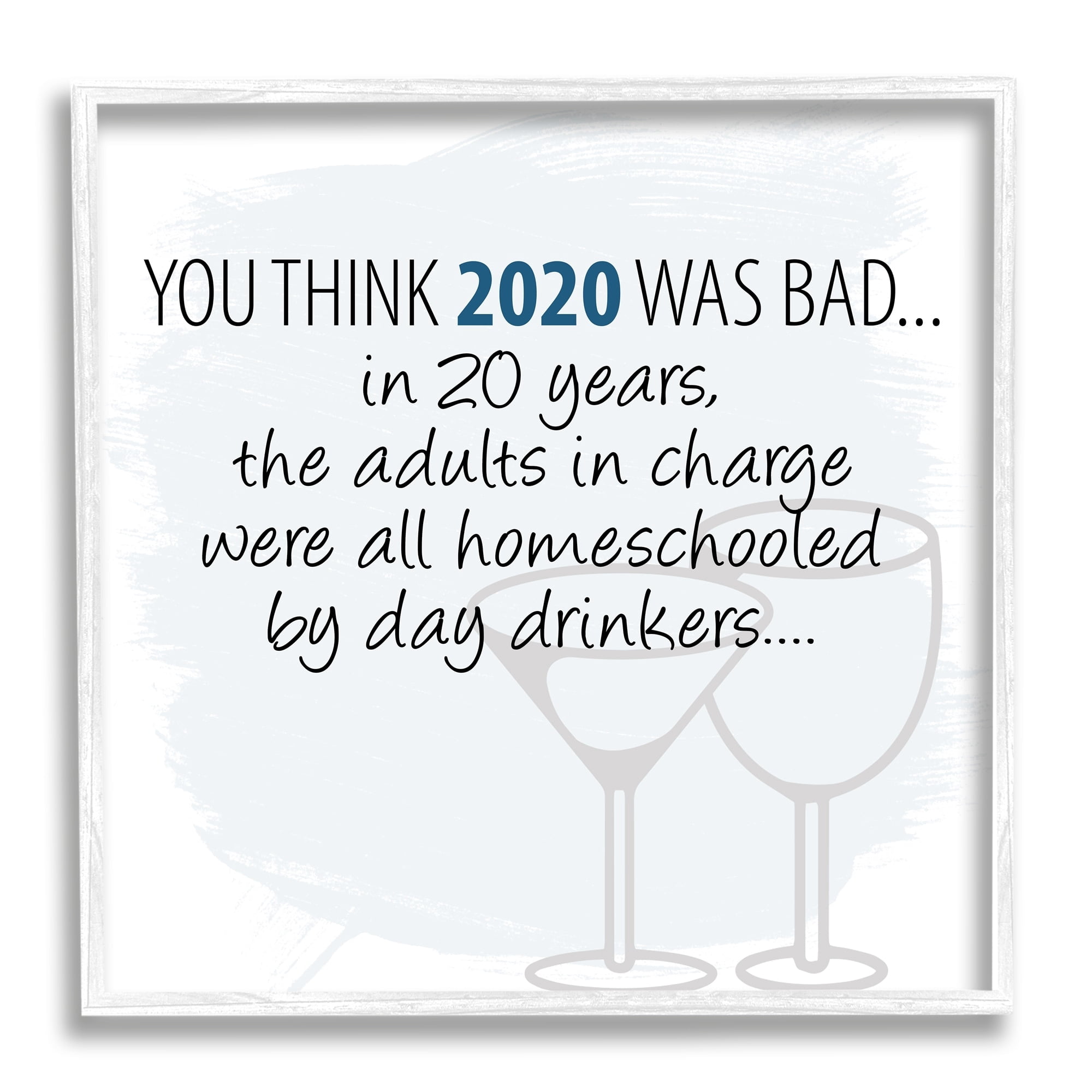 Stupell Industries Adults Homeschooled by Day Drinkers Funny 2020 Phrase, 12 x 12, Design by Jaxn Blvd.