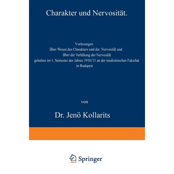 Charakter Und NervositÃ¤t: Vorlesungen Ãber Wesen Des Charakters Und Der NervositÃ¤t Und Ãber Die VerhÃ¶tung Der NervositÃ¤t, (Paperback)