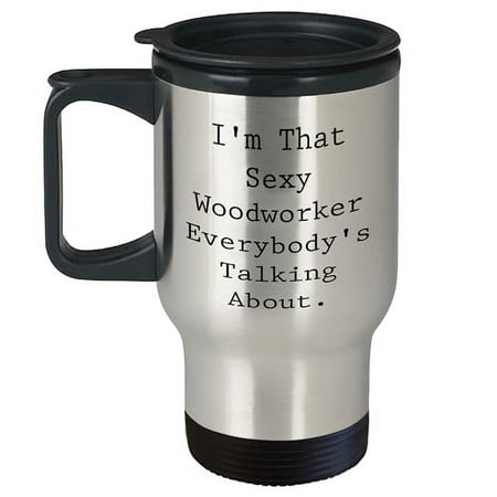 

Woodworker Quotes Funny Travel Mug Birthday Unique Gifts from Friends for Him