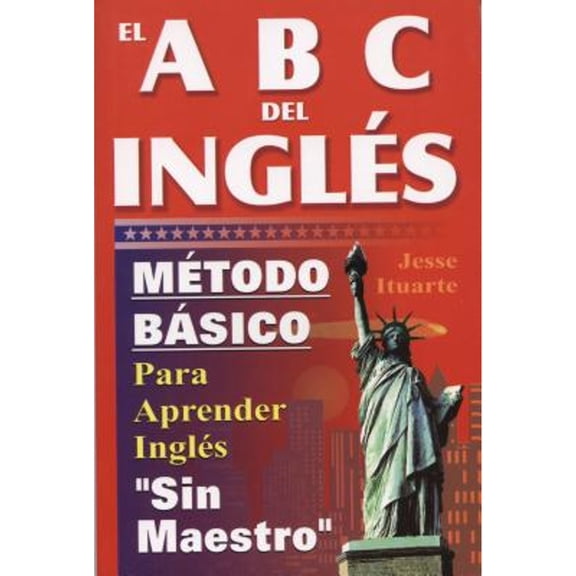 Pre-Owned El ABC del Ingles: Maetodo Baasico Para Aprender Inglaes Sin Maestro (Paperback 9789706661500) by Jesse Ituarte