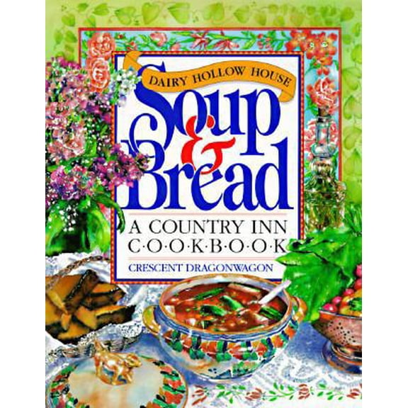 Pre-Owned Dairy Hollow House Soup & Bread Cookbook (Paperback) 089480751X 9780894807510