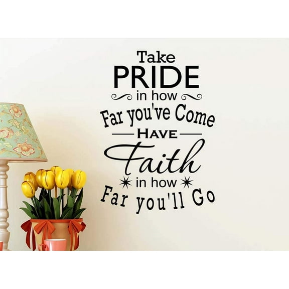 Take pride in how far you've come Have faith in how far you'll go 16 x 23 Vinyl wall quote decal sticker Sports Team Calligraphy Wall Art Decor Motivational Inspirational lettering Curry inspired