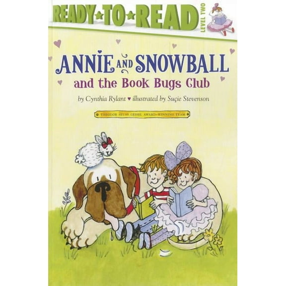 Annie and Snowball Annie and Snowball and the Book Bugs Club: Ready-To-Read Level 2, Book 9, (Paperback)