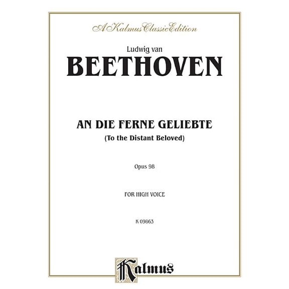 Kalmus Edition: An Die Ferne Geliebte (to the Distant Beloved) (Paperback)