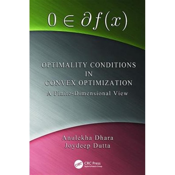 Pre-Owned Optimality Conditions in Convex Optimization: A Finite-Dimensional View, (Paperback)