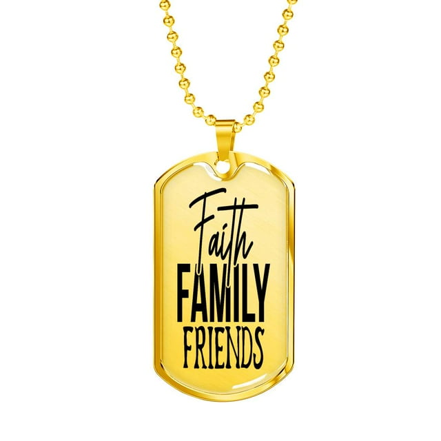 Faith Family Friends Necklace Stainless Steel or 18k Gold Dog Tag 24" Chain