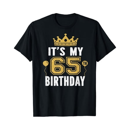 It'S My 65Th Birthday Gift For 65 Years Old Man And Woman T-Shirt