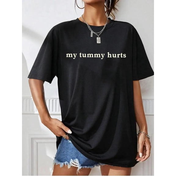 Fashion Graphic Tee,Tops Has"my tummy hurts"Letter Print,Casual Round Neck Regular Fit T-shirts, Size(S-5XL)