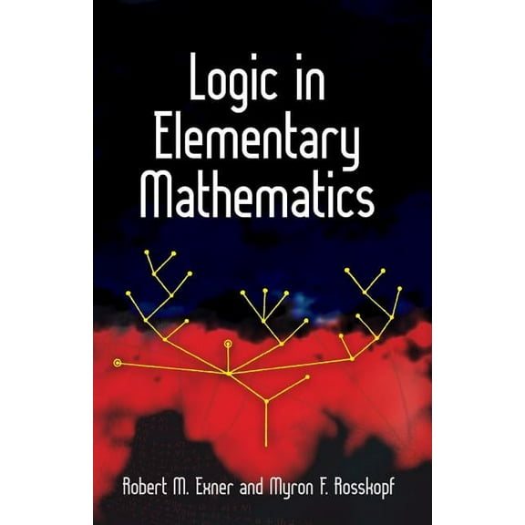 Logic in Elementary Mathematics, (Paperback)