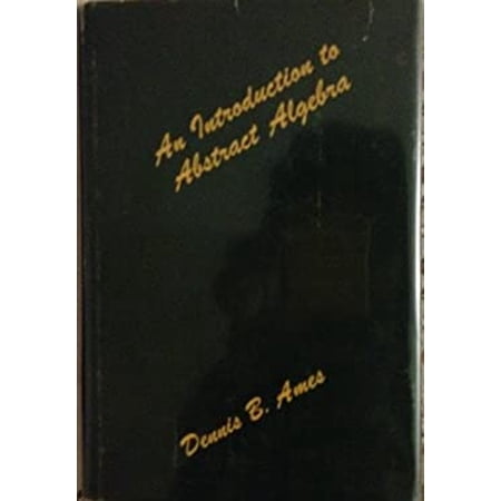 Pre-Owned An Introduction to Abstract Algebra (Hardcover) 9780700222384
