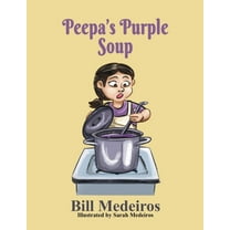 Life Lessons with Mimi & Peepa Peepa's Purple Soup, (Paperback)