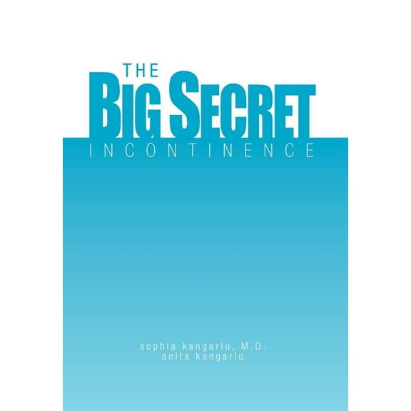 The Big Secret, Incontinence, (Hardcover)