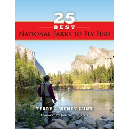 25 Best National Parks to Fly Fish - eBook (25 Best National Parks To Fly Fish)