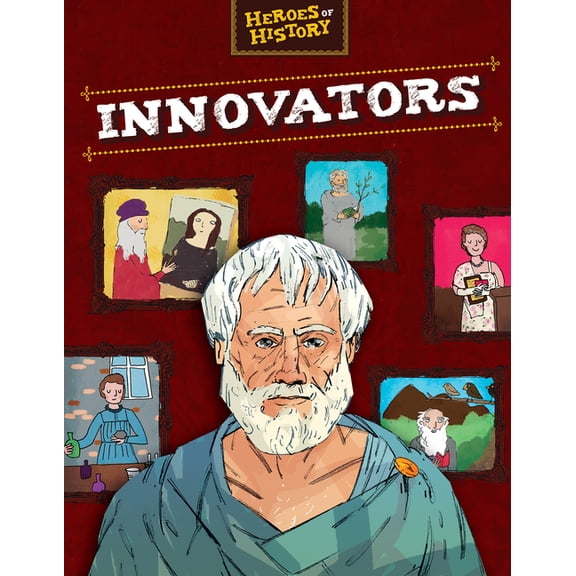 Heroes of History Innovators, (Hardcover)