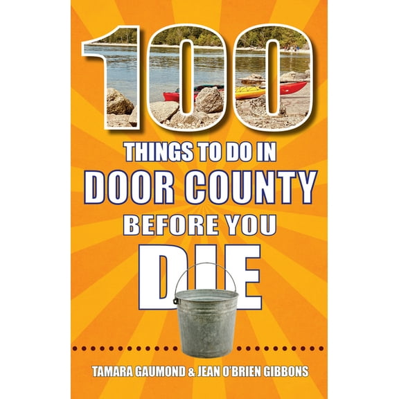 100 Things to Do in Door County Before You Die, (Paperback)
