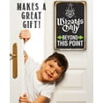 thumbnail image 4 of Metal Sign - Wizards Only Beyond This Point - Durable Metal Sign - Use Indoor/Outdoor - Great Gift and Decor for Playroom, Game Room and Children's Room (8" x 12"), 4 of 5