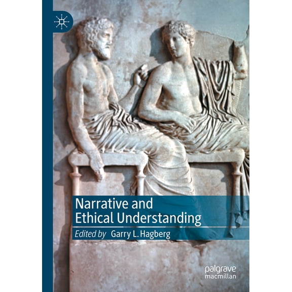 Narrative and Ethical Understanding, (Hardcover)