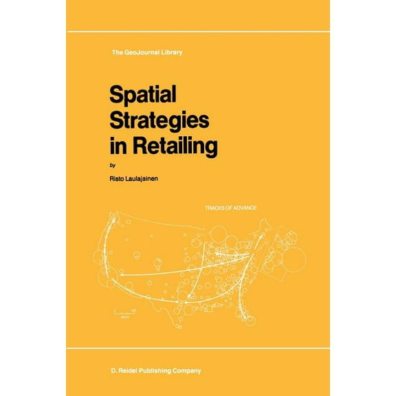 Geojournal Library Spatial Strategies in Retailing, Book 8, (Paperback)