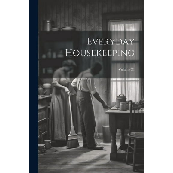 Everyday Housekeeping; Volume 21 (Paperback)